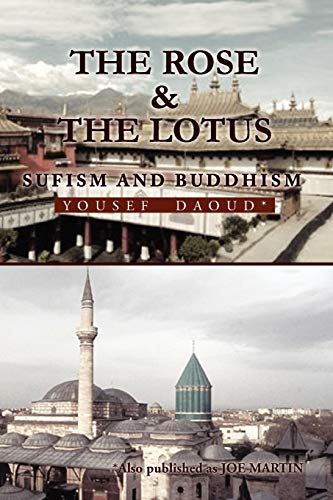 The Rose and the Lotus: SUFISM AND BUDDHISM