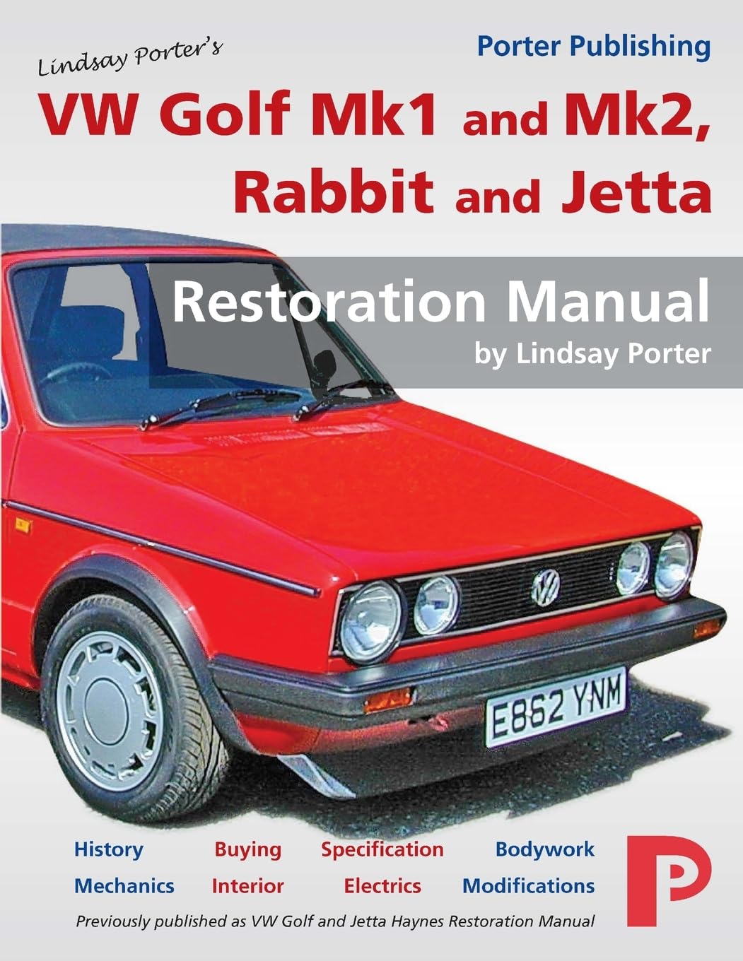 Lindsay Porter Vw Golf Mk1 And Mk2, Rabbit And Jetta Restoration Manual