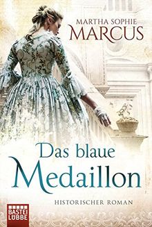 Das blaue Medaillon: Historischer Roman