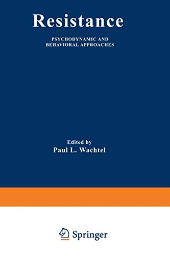 Resistance: Psychodynamic and Behavioral Approaches