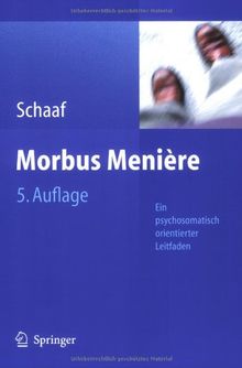 Morbus Menière: Schwindel - Hörverlust - Tinnitus Eine psychosomatisch orientierte Darstellung: Schwindel - Horverlust - Tinnituseine Psychosomatisch Orientierte Darstellung