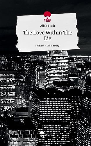 The Love Within The Lie. Life is a Story - story.one