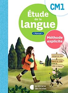 Etude de la langue CM1 : méthode explicite : manuel