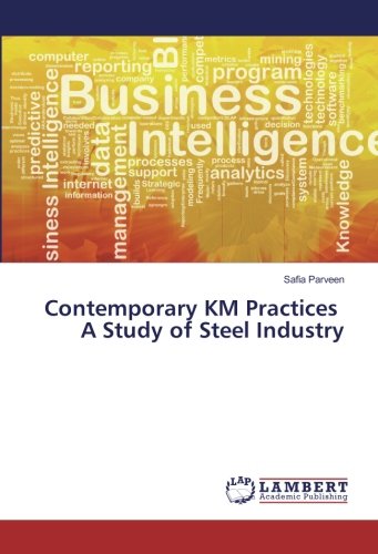 Contemporary KM Practices A Study of Steel Industry
