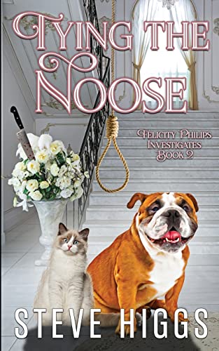 Tying the Noose (Felicity Philips Investigates, Band 2)