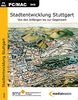 Stadtentwicklung Stuttgart: Von den Anfängen bis zur Gegenwart