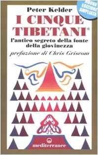 I cinque tibetani. L'antico segreto della fonte della giovinezza