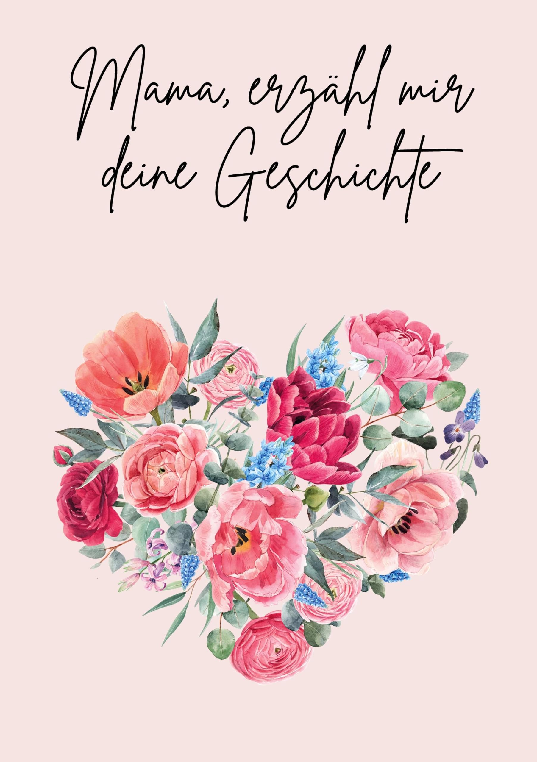 Mama, erzähl mir deine Geschichte