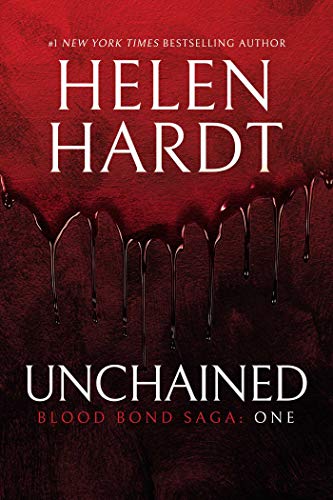 Unchained: Blood Bond: Volume 1 (Parts 1, 2 & 3) (Blood Bond Saga (1), Band 1)