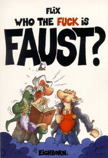 Who the fuck is Faust?