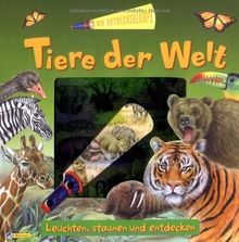 Die Entdeckerlampe - Tiere der Welt: Leuchten, staunen und entdecken