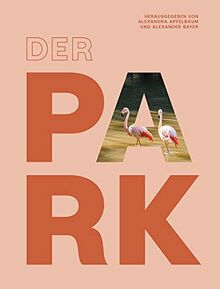 Der Park: Der Westfalenpark in historischen und aktuellen Aufnahmen