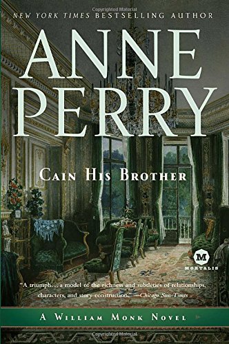 Cain His Brother: A William Monk Novel