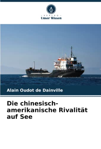 Die chinesisch-amerikanische Rivalität auf See: DE