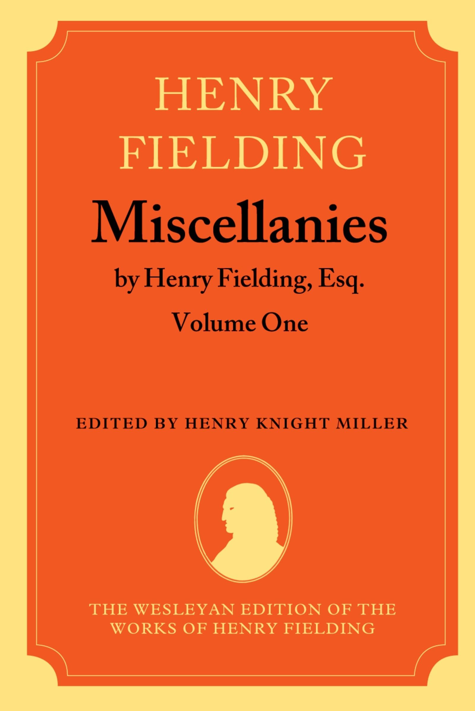 Miscellanies by Henry Fielding, Esq. (The ^Awesleyan Edition of the Works of Henry Fielding, Band 1)