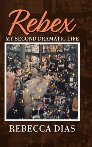 Rebex: My Second Dramatic Life