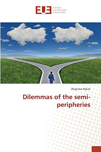 Dilemmas of the semi-peripheries