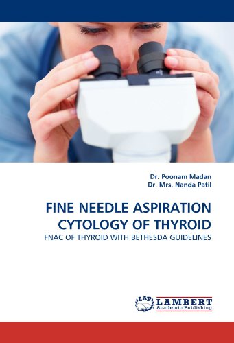 FINE NEEDLE ASPIRATION CYTOLOGY OF THYROID: FNAC OF THYROID WITH BETHESDA GUIDELINES