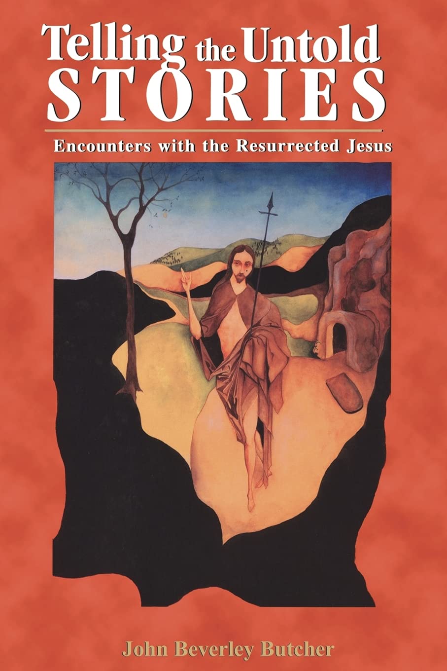 Telling the Untold Stories: Encounters with the Resurrected Jesus