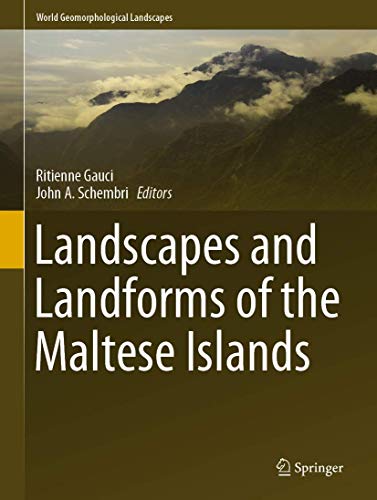 Landscapes and Landforms of the Maltese Islands (World Geomorphological Landscapes)