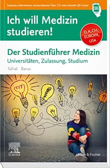 Ich will Medizin studieren!: Studienführer Medizin - Universitäten, Zulassung, Studium