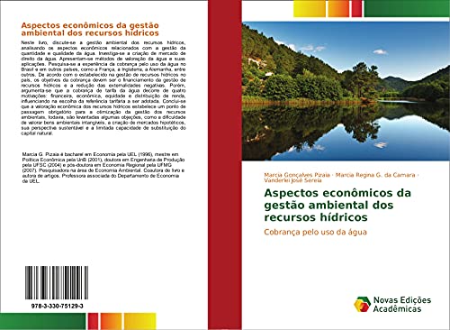 Aspectos econômicos da gestão ambiental dos recursos hídricos: Cobrança pelo uso da água