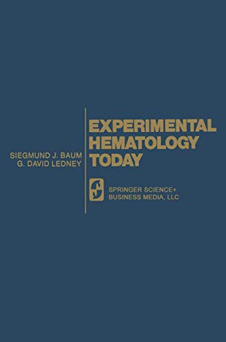 Experimental Hematology Today: Ed.: International Society for Experimental Hematology