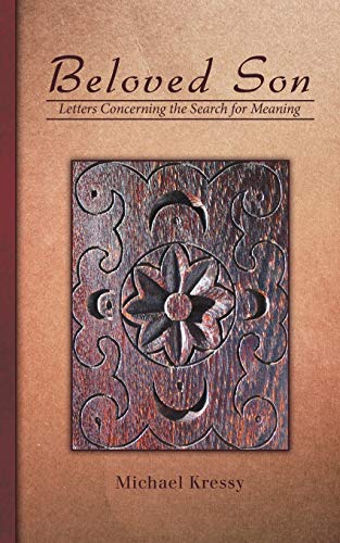 Beloved Son: Letters Concerning The Search For Meaning