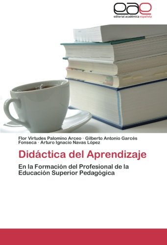 Didáctica del Aprendizaje: En la Formación del Profesional de la Educación Superior Pedagógica