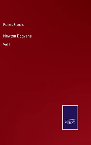 Newton Dogvane: Vol. I