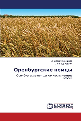 Orenburgskie nemtsy: Orenburgskie nemtsy kak chast' nemtsev Rossii: Orenburgskie nemcy kak chast' nemcew Rossii