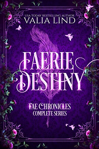 Faerie Destiny: The Complete Series (Hawthorne Chronicles Box Sets, Band 3)