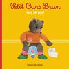 Petit Ours Brun: Petit Ours Brun Sur Le Pot