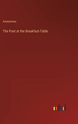 The Poet at the Breakfast-Table