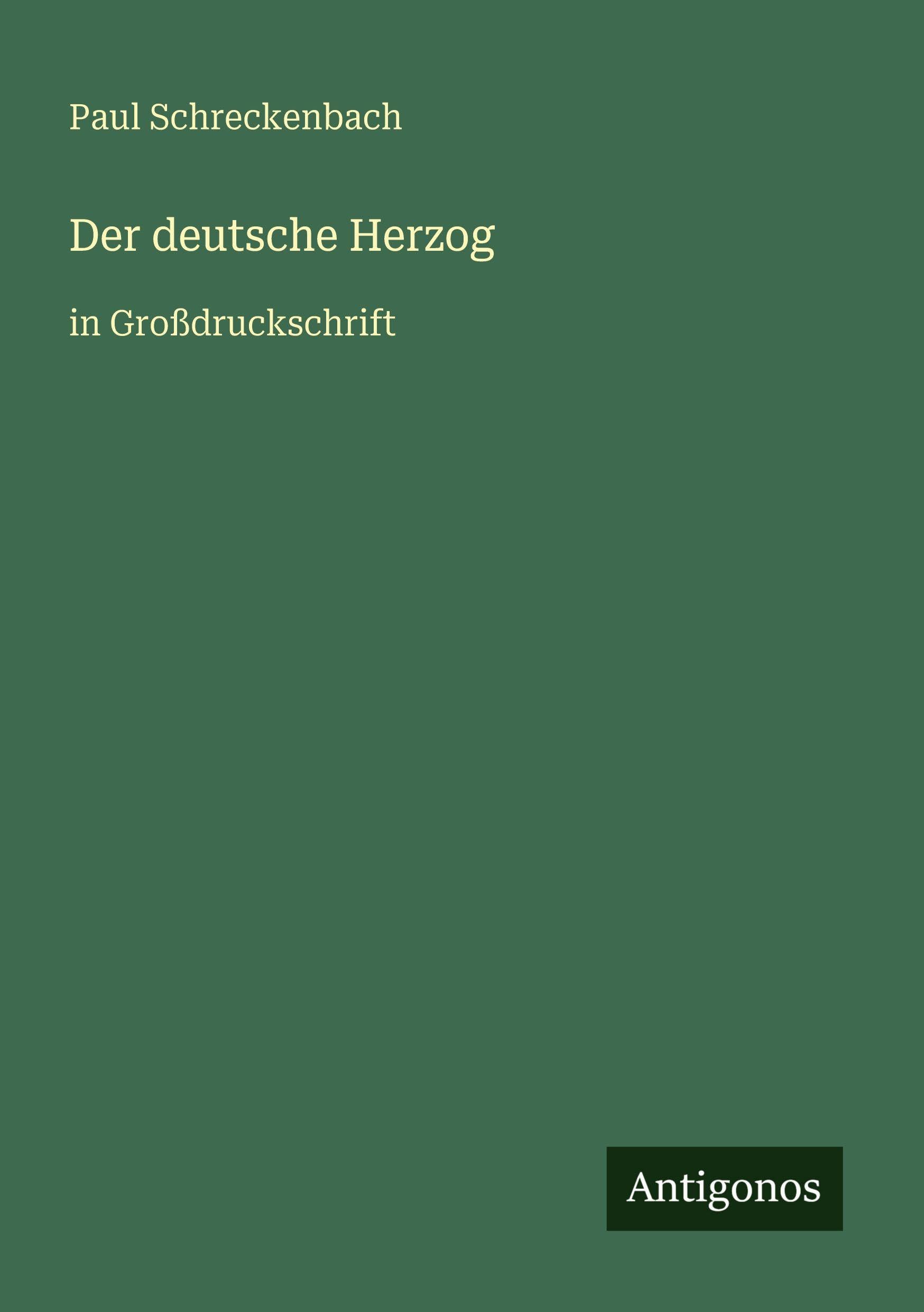 Der deutsche Herzog: in Großdruckschrift