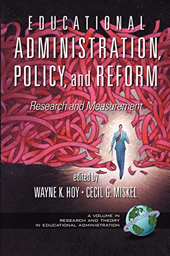 Educational Administration, Policy, and Reform: Research and Measurement: Research and Measurement (PB) (Research and Theory in Educational Administration)