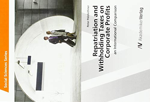 Repatriation and Withholding Taxes on Corporate Profits: an International Comparison