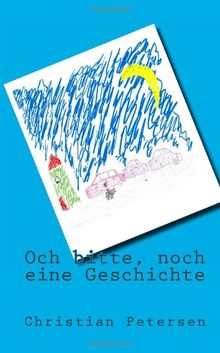 Och bitte - noch eine Geschichte: Gute-Nacht-Geschichten für 5-9 jährige Kinder