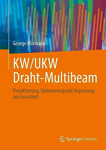 KW/UKW Draht-Multibeam: Projektierung, Optimierung und Anpassung am Einsatzort