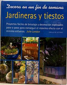 Decora en un fin de semana. Jardineras y tiestos