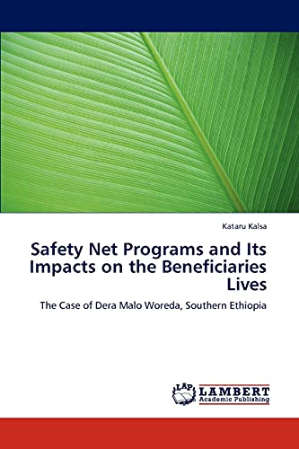 Safety Net Programs and Its Impacts on the Beneficiaries Lives: The Case of Dera Malo Woreda, Southern Ethiopia
