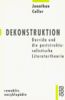 Dekonstruktion: Derrida und die poststrukturalistische Literaturtheorie