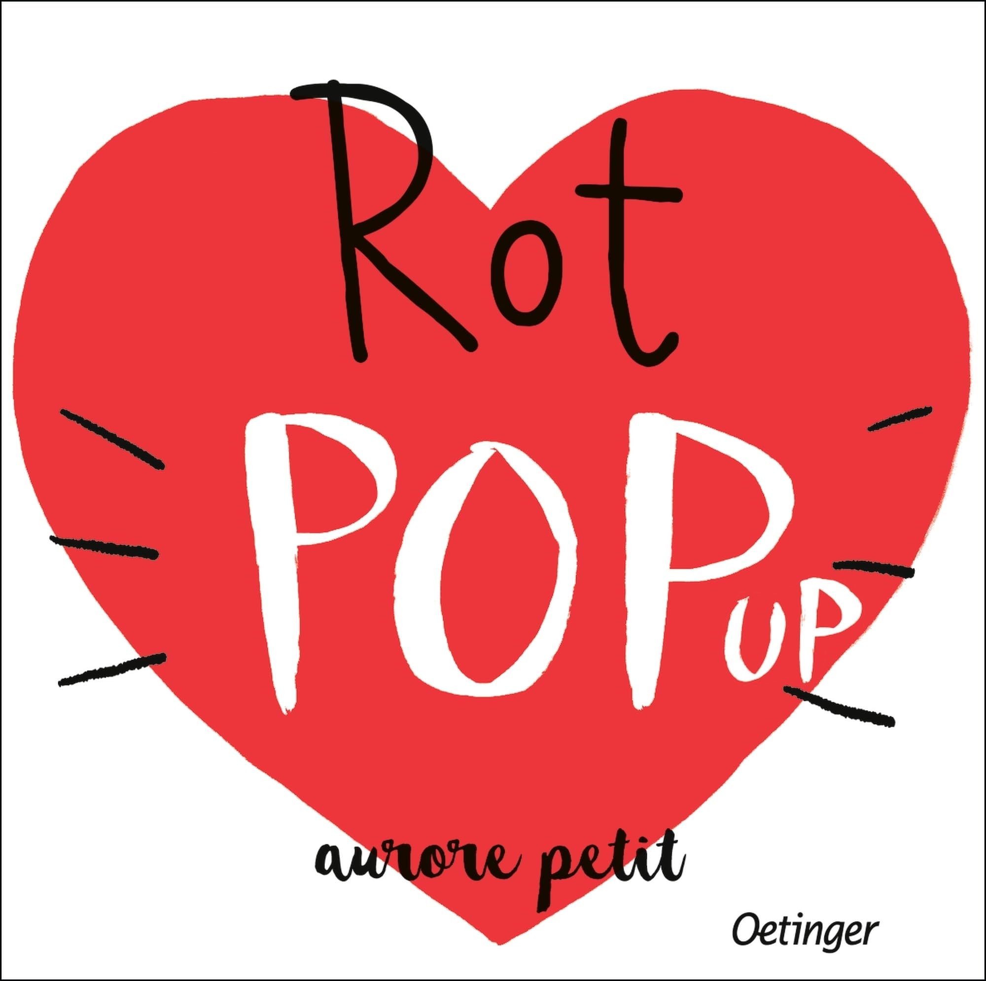 Rot Pop-Up: Papp-Bilderbuch über Farben mit 6 hochwertigen Pop-ups für Kinder ab 3 Jahren (Pop-up Farben)