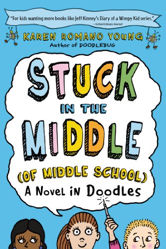 Stuck in the Middle (of Middle School): A Novel in Doodles
