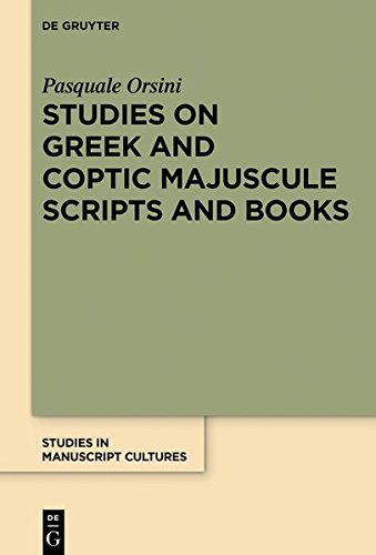 Studies on Greek and Coptic Majuscule Scripts and Books (Studies in Manuscript Cultures, Band 15)