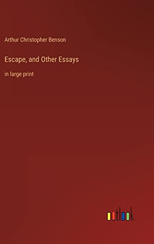 Escape, and Other Essays: in large print