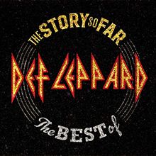 The Story So Far: the Best of Def Leppard