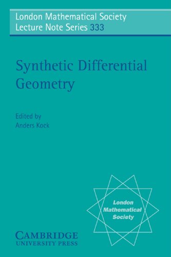 Synthetic Differential Geometry (London Mathematical Society Lecture Note Series, Band 333)