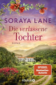 Die verlassene Tochter: Roman von Lane, Soraya  | Buch | Zustand wie neu