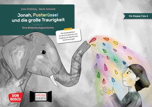 Jonah, Pusterüssel und die große Traurigkeit. Kamishibai Bildkartenset: Mit Arbeitsblättern für die Grundschule zum Umgang mit depressiven Verstimmungen. Für Klasse 1 bis 4